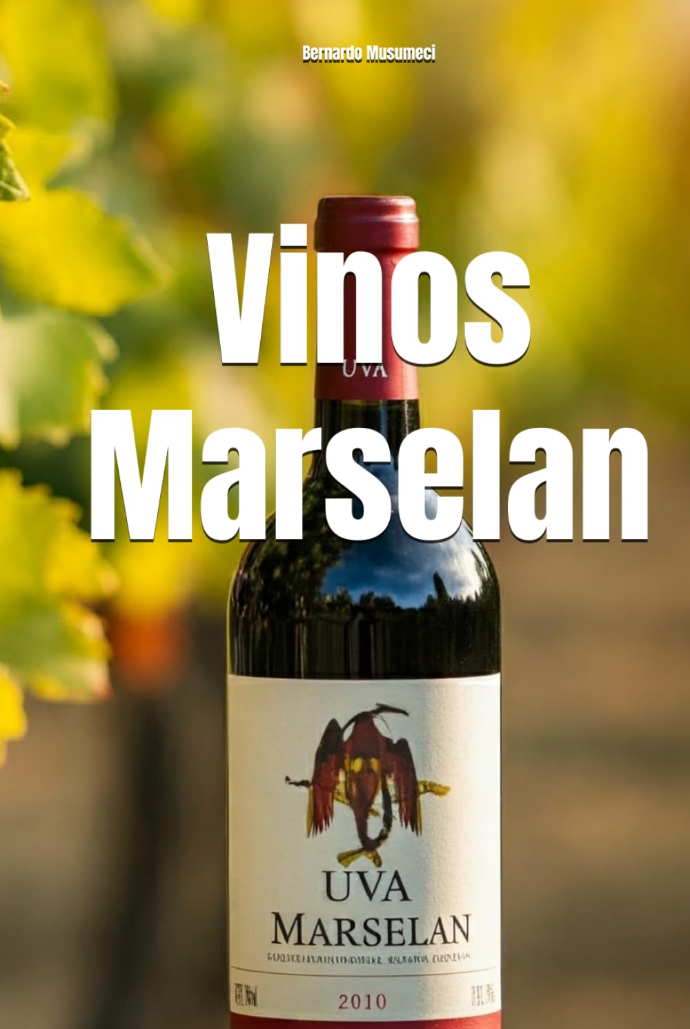 Vinos Marselan (Wines of the World: France)