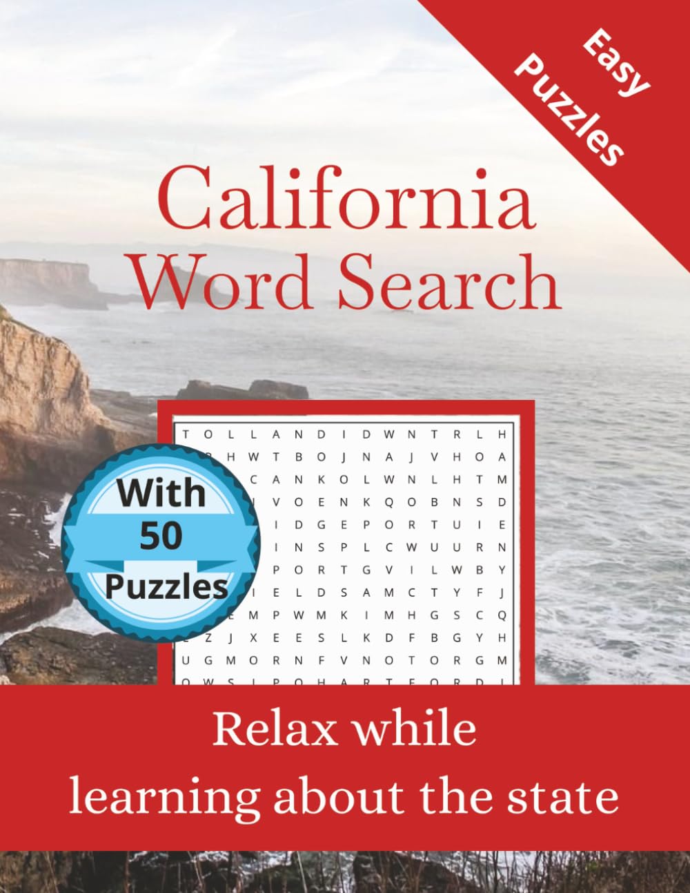 California Word Search: 50 Themed Puzzles Celebrating the Golden State – Word Search for Adults and Teens with Solutions (State-by-State Word Search)