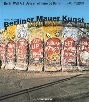 Paperback Berliner Mauer Kunst =: Berlin's wall art = Arte en el muro de Berlin (German and English Edition) [German] Book
