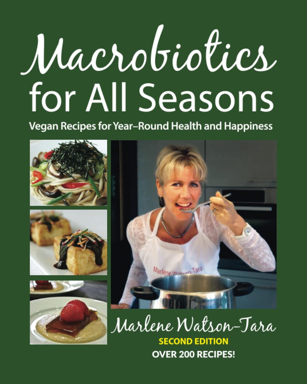 Macrobiotics for All Seasons: Vegan Recipes for Year-Round Health & Happiness
