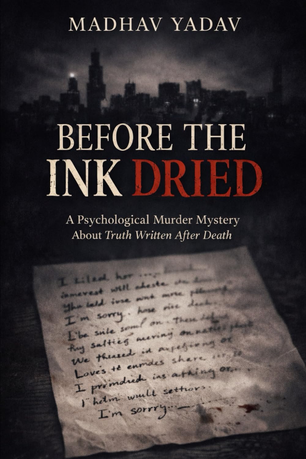 Before the Ink Dried: A Psychological Murder Mystery About Truth Written After Death