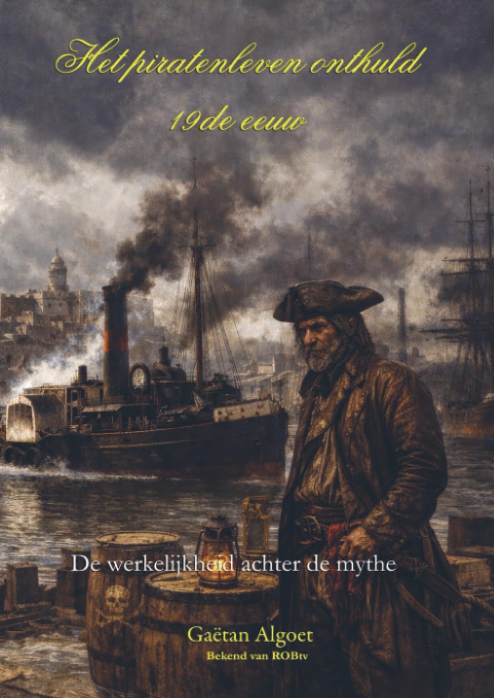 Het Piratenleven Onthuld - 19de eeuw: De waarheid achter de mythe
