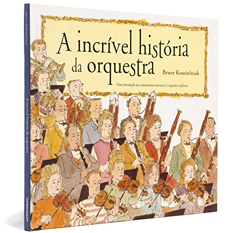 A Incrível História da Orquestra