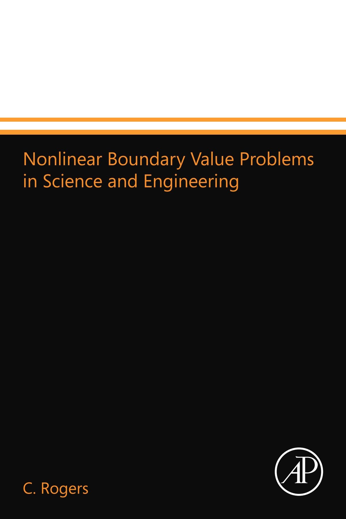 Nonlinear Boundary Value Problems in Science and Engineering