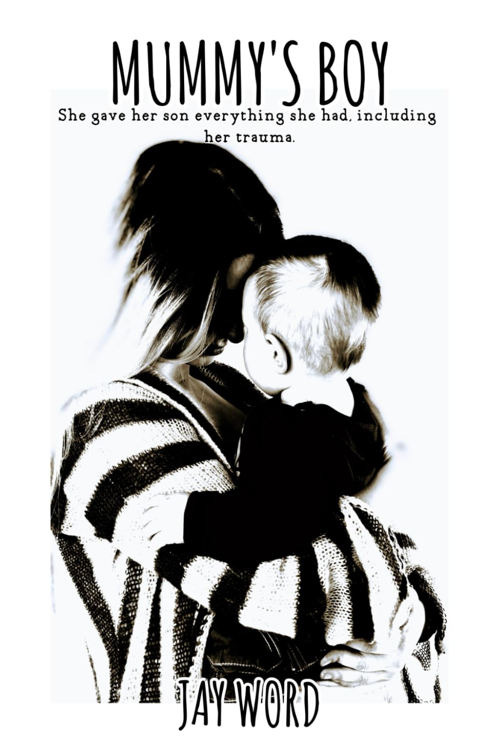 Mummy’s Boy: She gave her son everything she had, including her trauma.