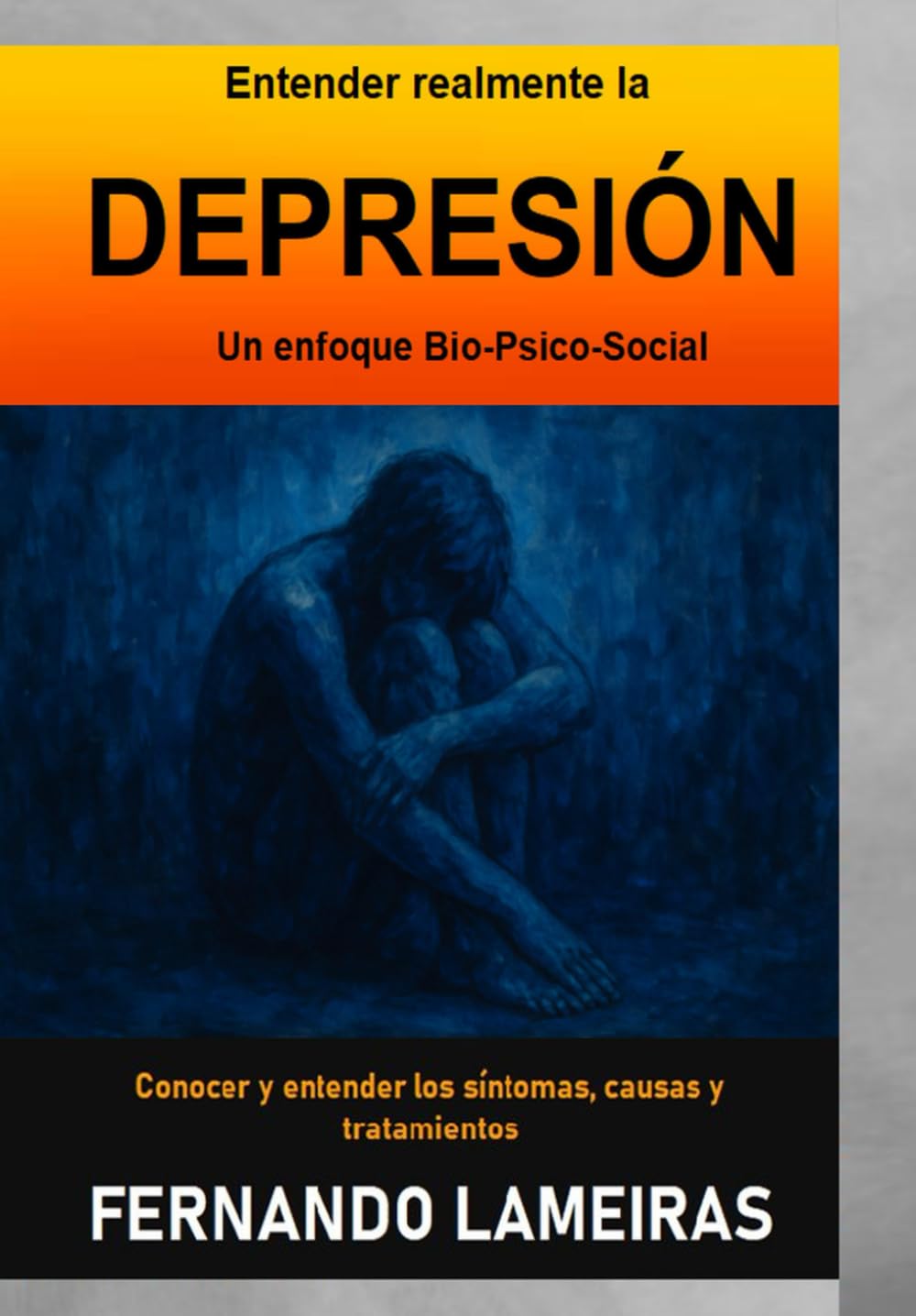 Entender realmente la depresión. Un enfoque Bio-Psico-Social