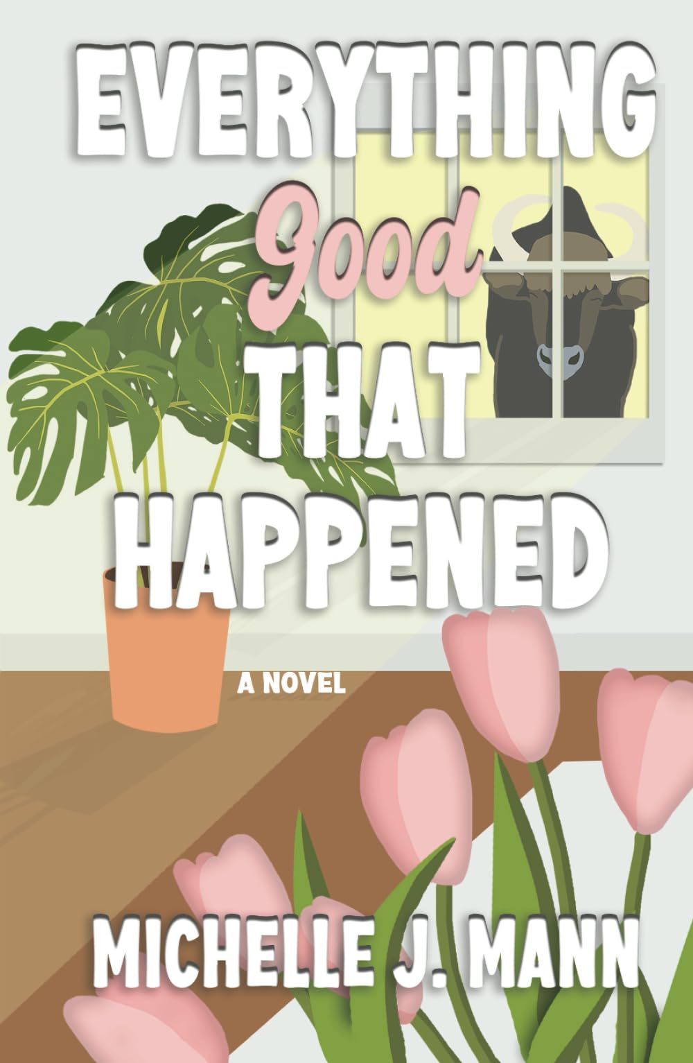 Everything Good That Happened