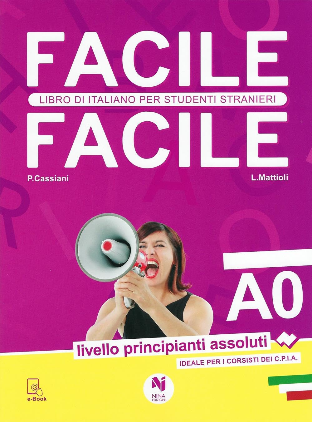 Facile facile. Libro di italiano per studenti stranieri. A0 livello principianti assoluti