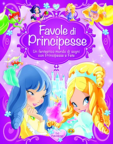 Favole di principesse. Ediz. illustrata