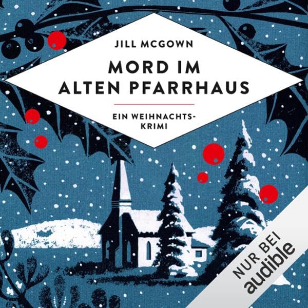Mord im alten Pfarrhaus Ein Weihnachtskrimi (HörbuchDownload) Jill