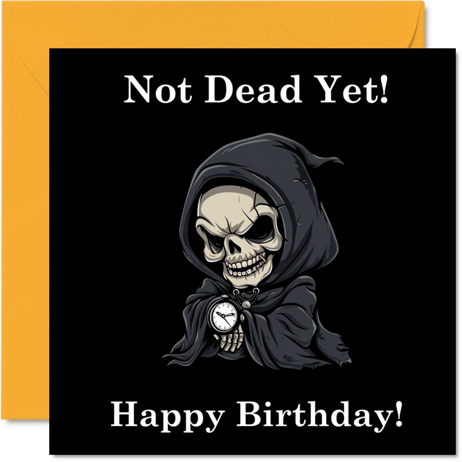 Funny Birthday Cards for Women Men - Not Dead Cartoon Grim Reaper - Rude Happy Birthday Card for Mum Dad Brother Sister Son Daughter Nan Grandad, 145mm Joke Humour Banter Greeting Cards