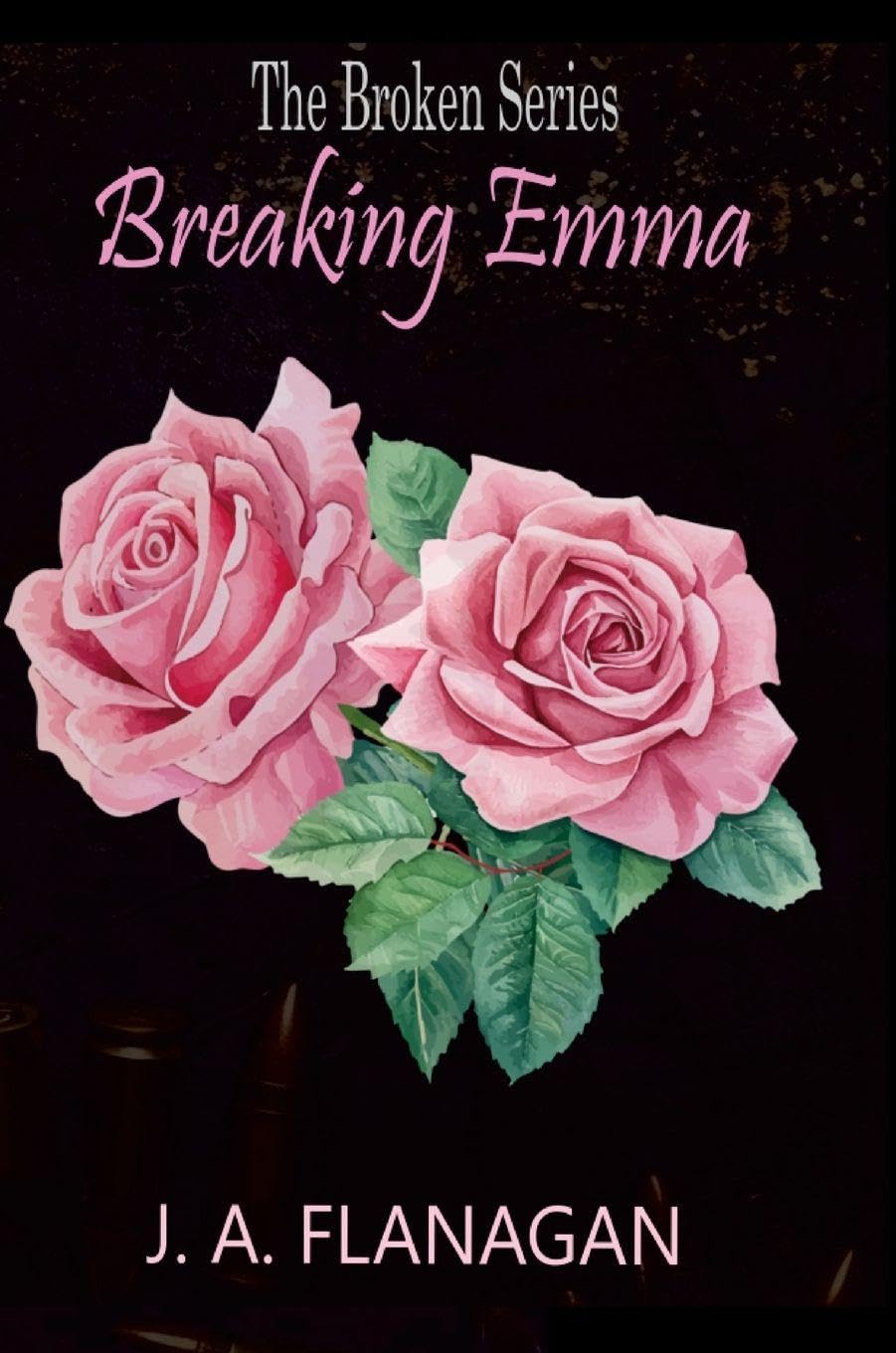 Breaking Emma: The Broken Series