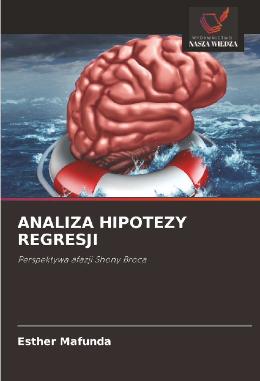 ANALIZA HIPOTEZY REGRESJI: Perspektywa afazji Shony Broca