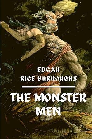 The Monster Men: Original Classics and Annotated