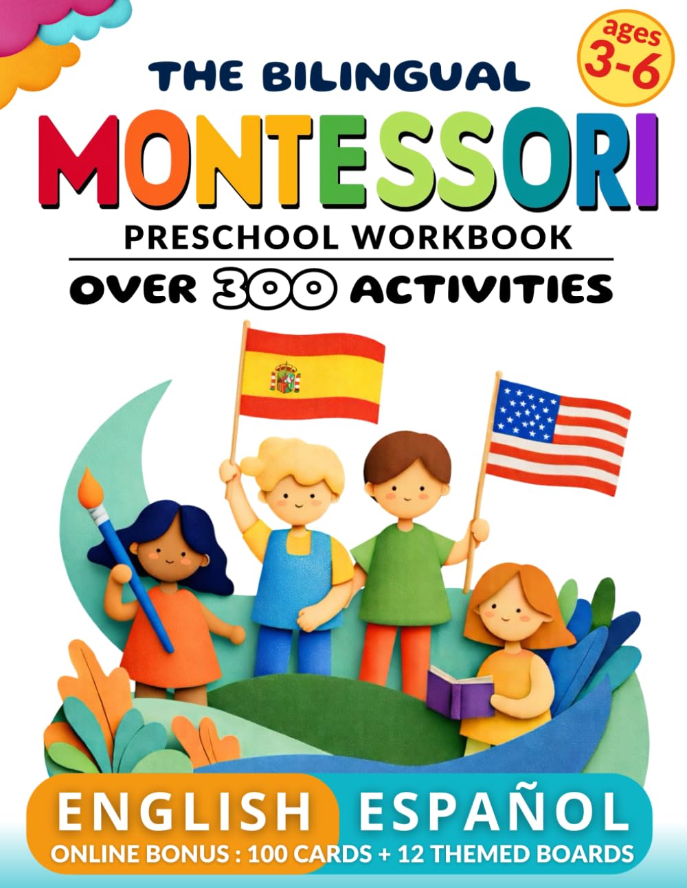 The Bilingual Montessori Workbook: over 300 activities, english and spanish edition