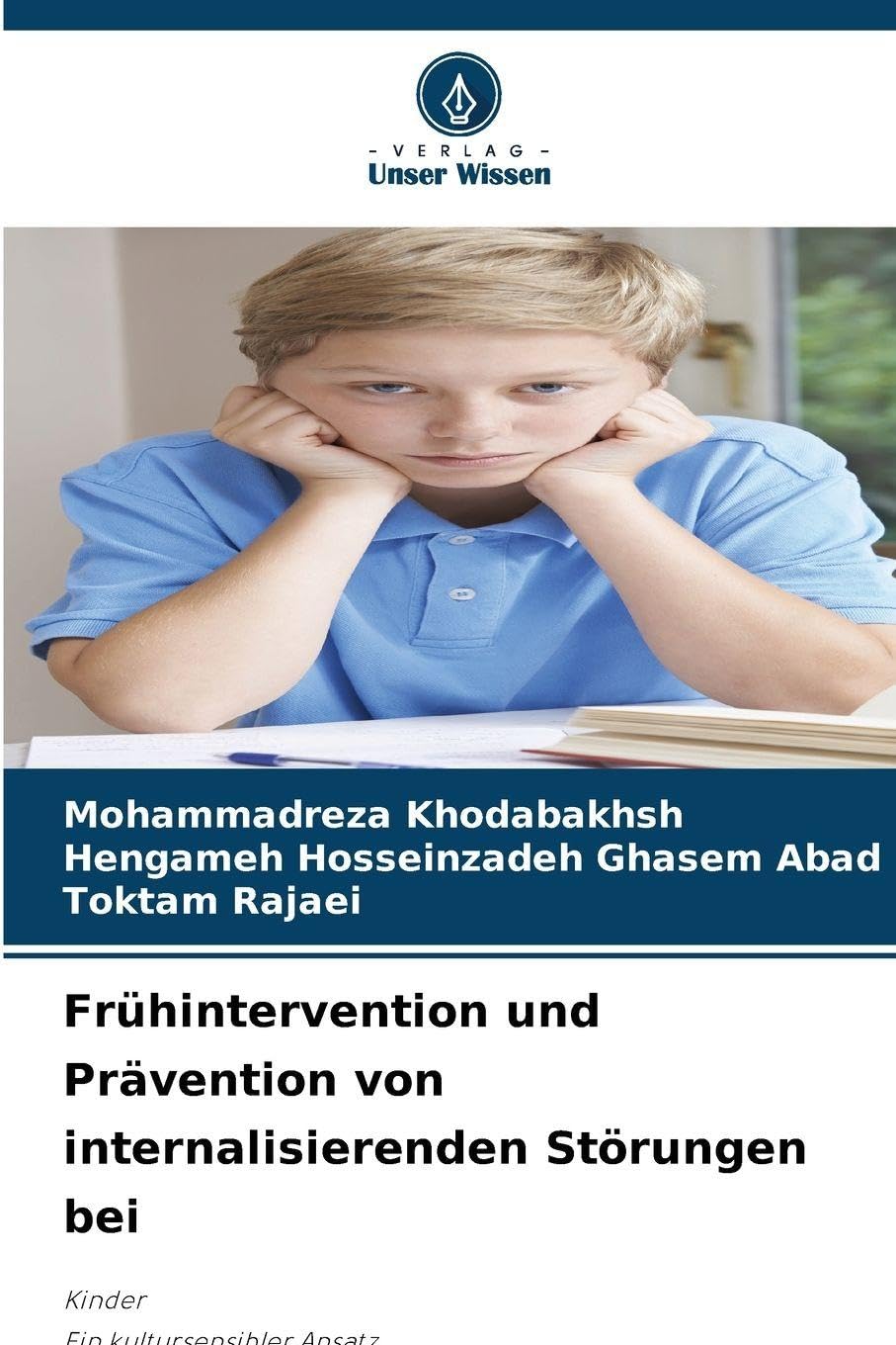 Frühintervention und Prävention von internalisierenden Störungen bei: KinderEin kultursensibler Ansatz