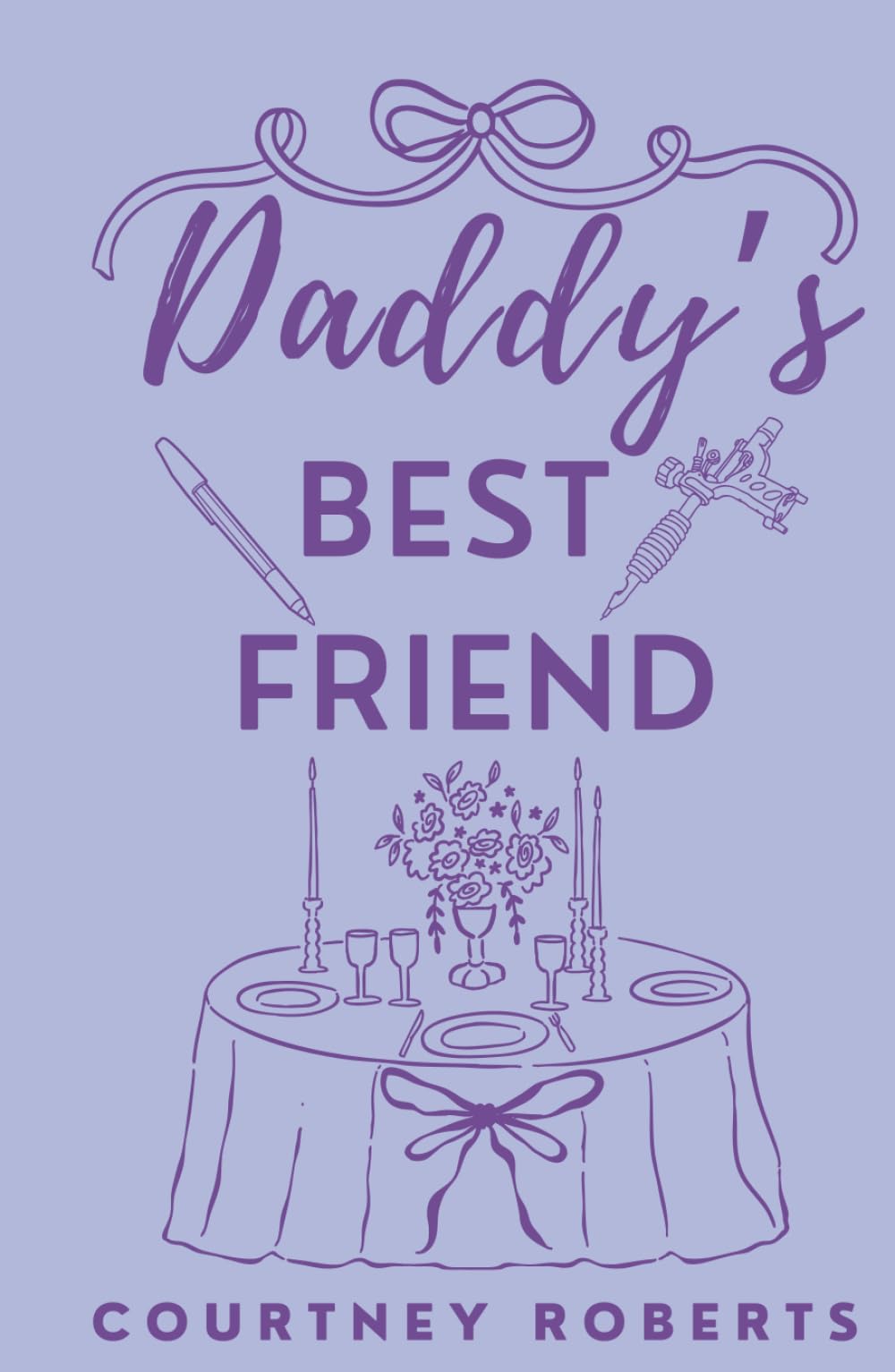 Daddy's Best Friend: A Forbidden Love Age Gap Romance