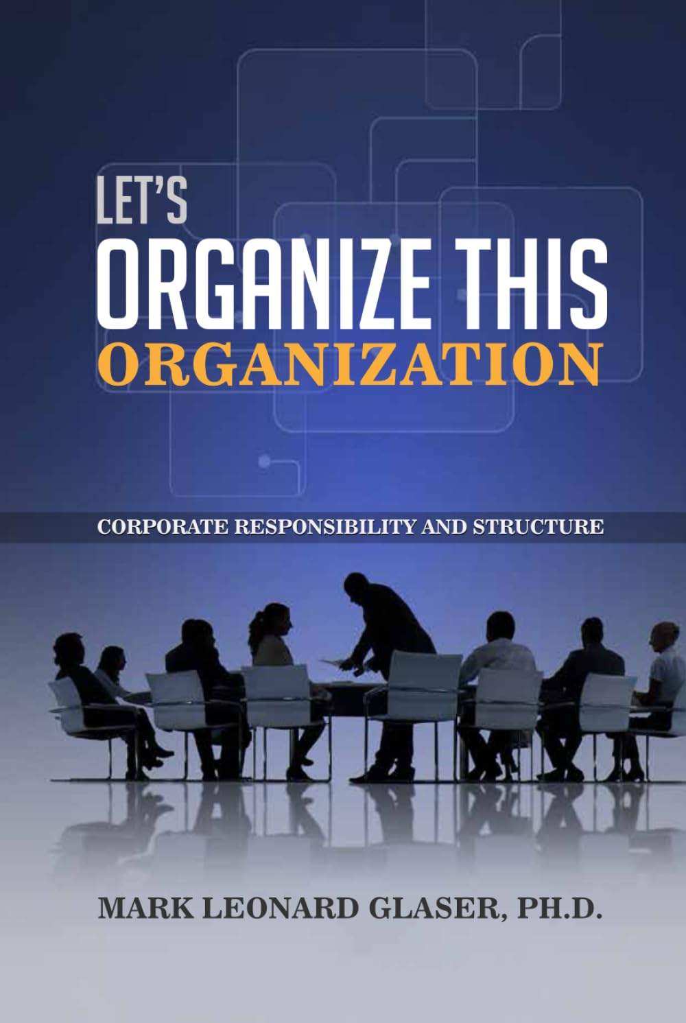 Let’s Organize This Organization