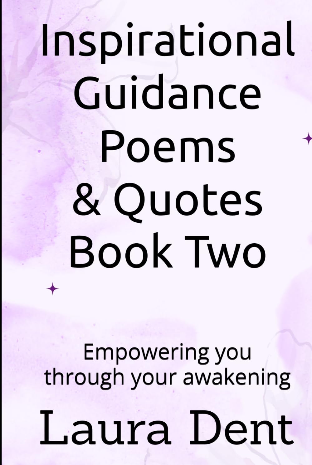 Inspirational Guidance Poems & Quotes Book Two: Empowering you through your awakening (The New Earth - Awakening)