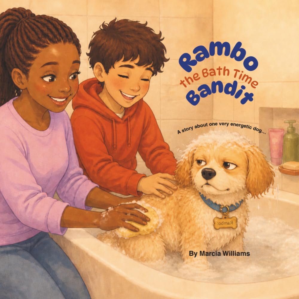 Rambo the Bath Time Bandit (Rambo’s Heart & Home Series)
