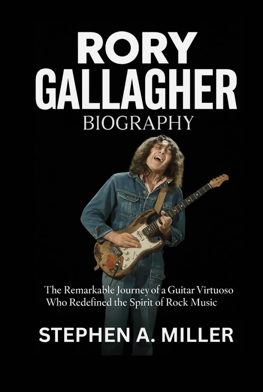 Rory Gallagher: The Remarkable Journey of a Guitar Virtuoso Who Redefined the Spirit of Rock Music