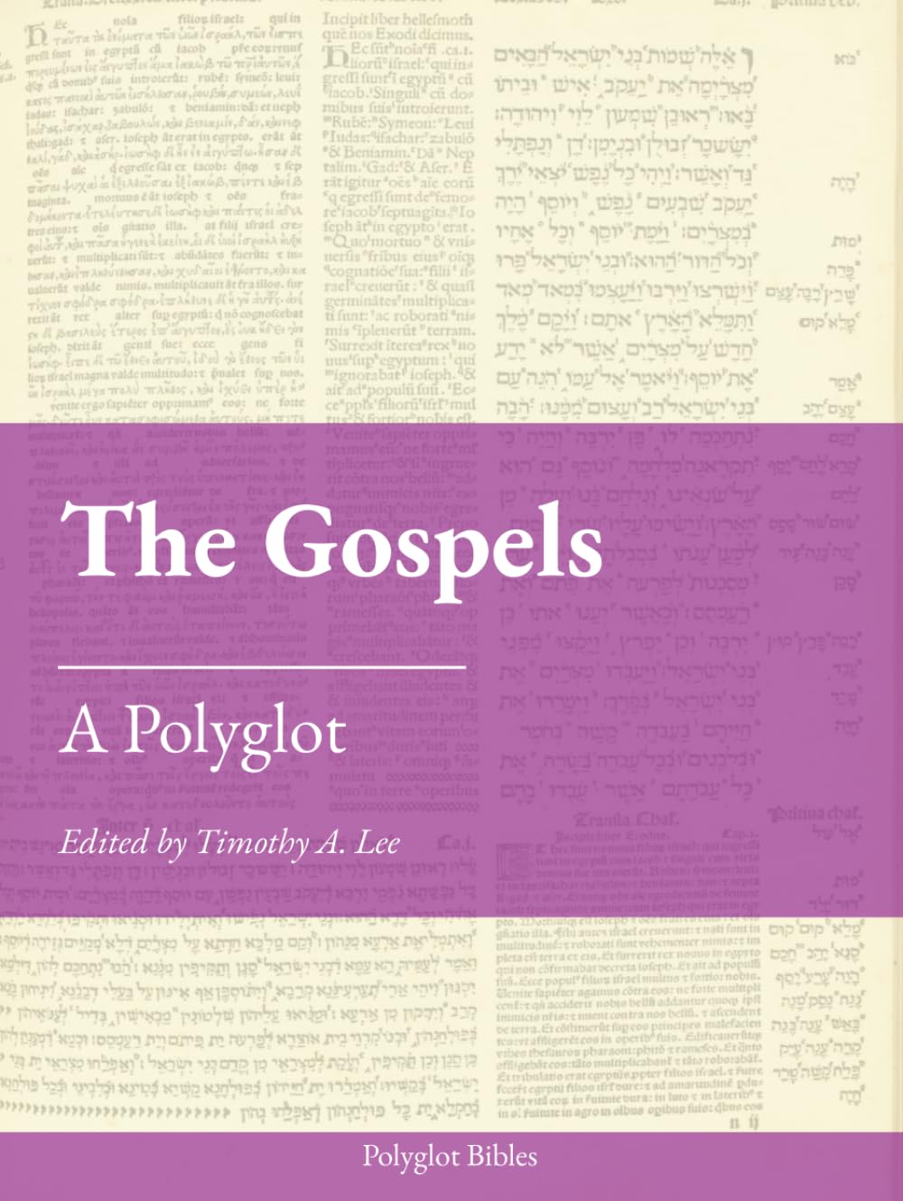 The Gospels: A Polyglot (Polyglot Bibles)