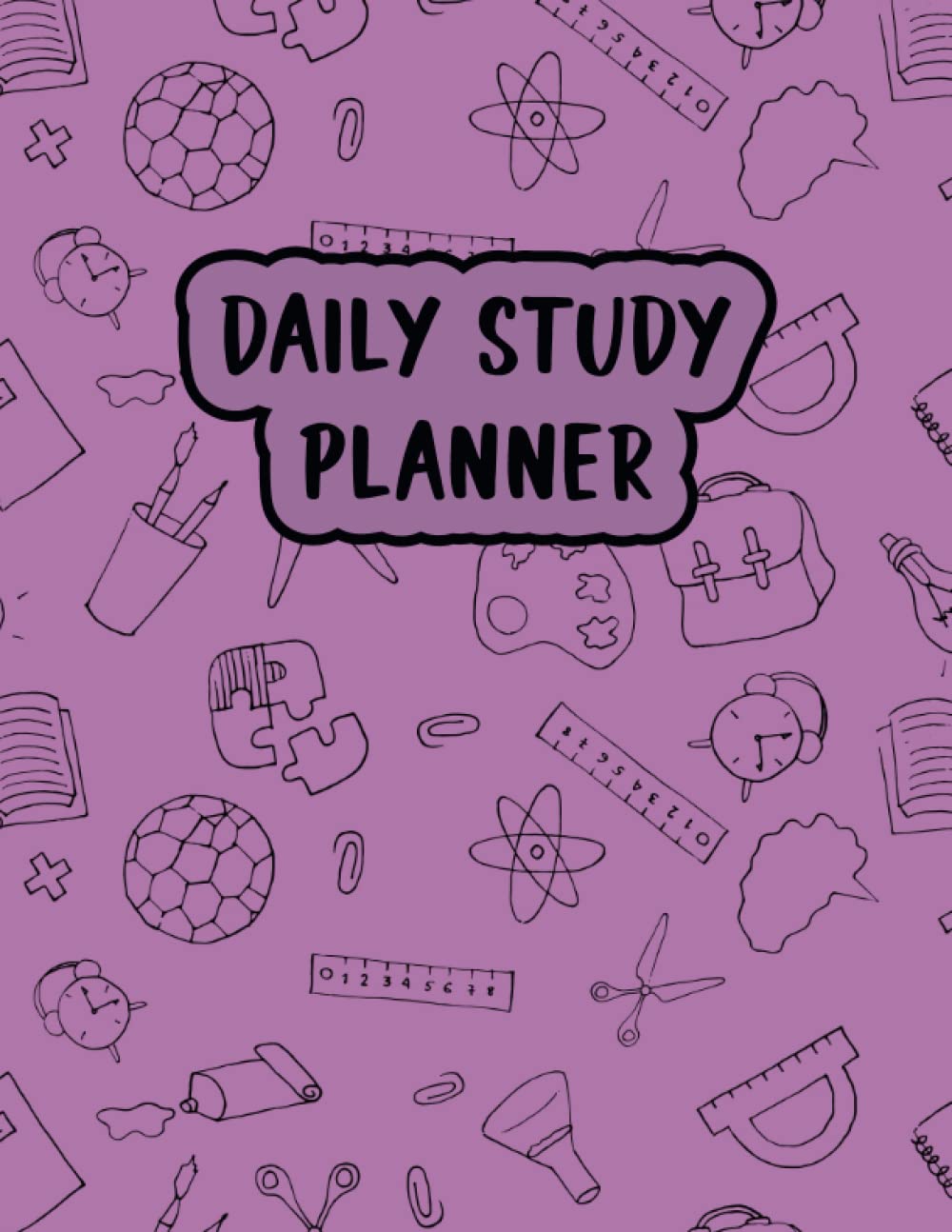 DAILY STUDY PLANNER: A Daily Planner for Daily Studying Plans and Goals | Homework Assignments Tracker | Organizer For Effective Study | Today's Goals ... Planner for College, middle & high School