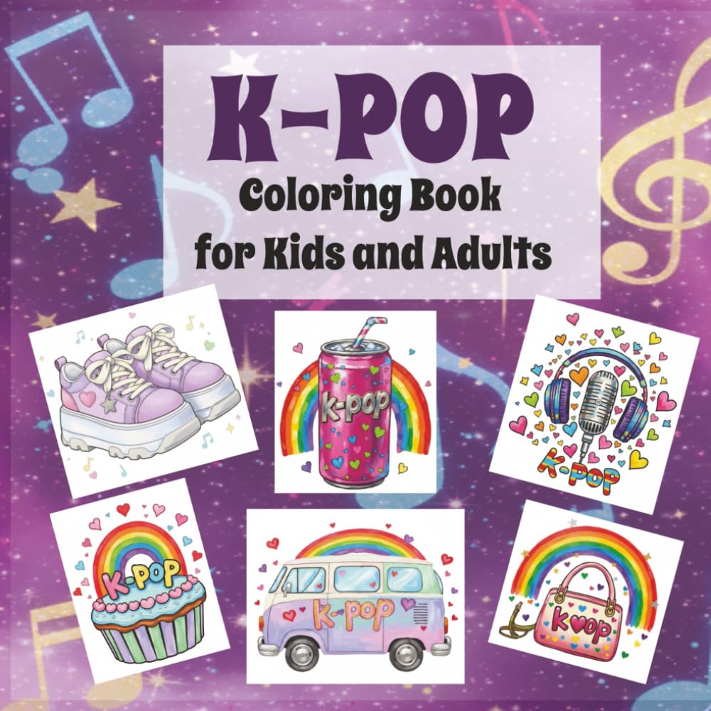 K-Pop Coloring book for Kids and Adults: Cute and Cozy Bold and Easy K Pop Coloring Book with Korean Music-Inspired Aesthetic — A Fun and Adorable Gift for Girly Girls and Teens