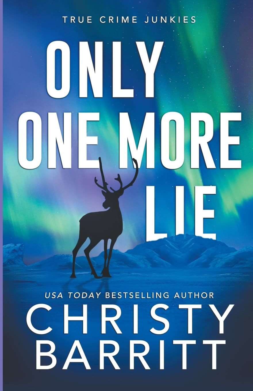 Only One More Lie: 9 (True Crime Junkies)