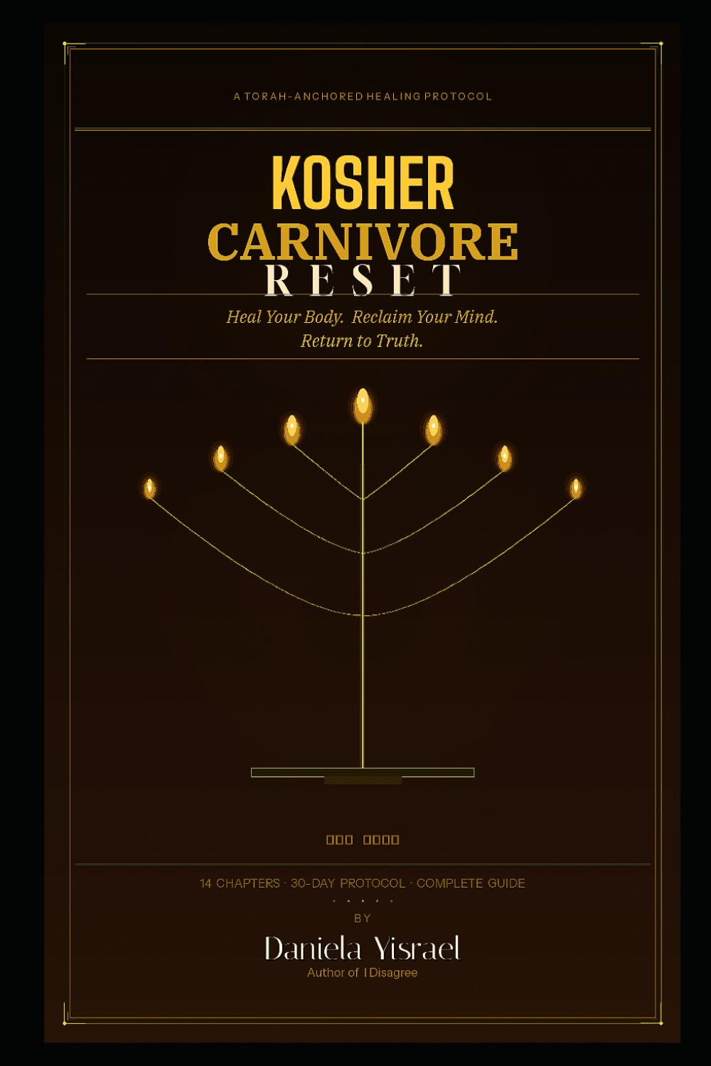 Kosher Carnivore Reset: Heal Your Body, Reclaim Your Mind & Return to Truth