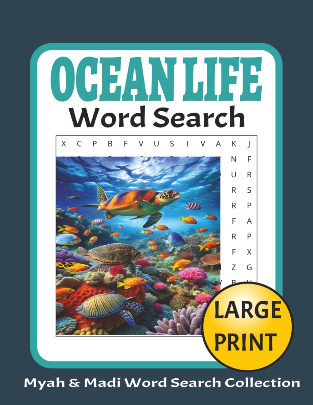 Ocean Life Word Search: 50 Ocean Life -Themed Puzzles Across 100+ Pages (Myah & Madi Wordsearch Book Collection)