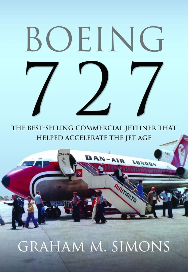 Boeing 727: The Best-selling Commercial Jetliner that Helped Accelerate the Jet Age
