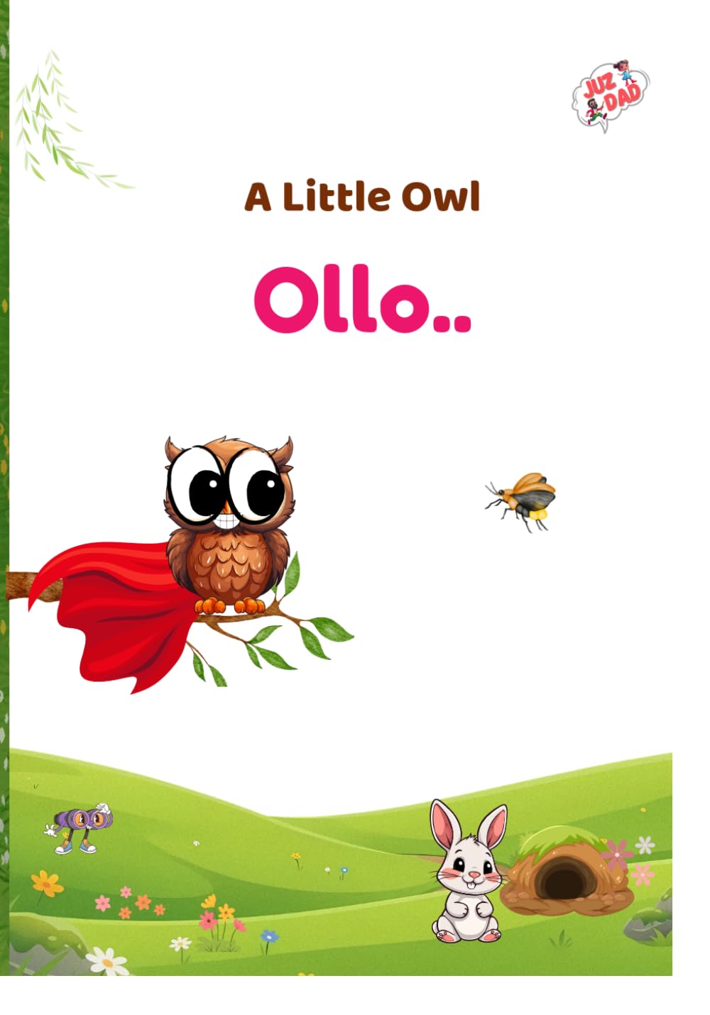 OLLO A Little OWL Story (JUZDAD Tales: Little Hearts, Big Lessons)