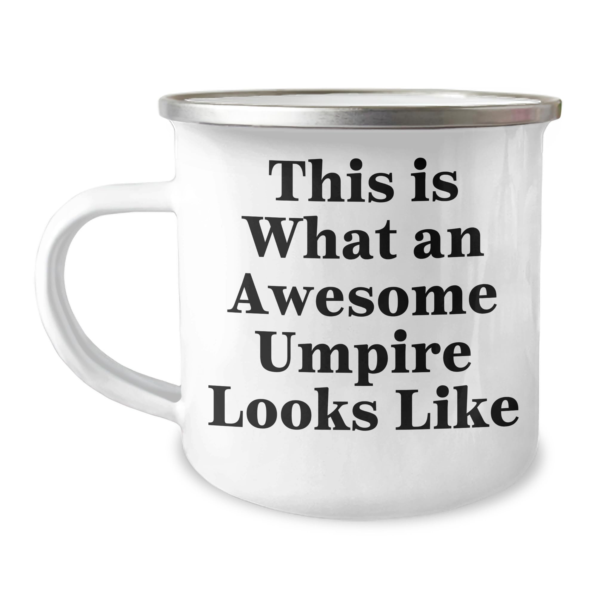 Umpire Funny Quote Camping Mug Birthday Unique Gift for Umpire Enthusiast Gifts from Friends, Camping Mug for Umpire Lover, This Is What An Awesome Umpire Looks Like
