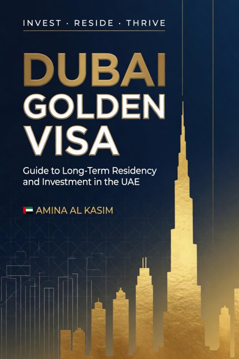 Dubai Golden Visa: Guide to Long-Term Residency and Investment in the UAE