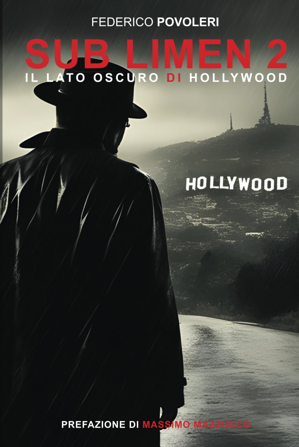 SUB LIMEN 2: IL LATO OSCURO DI HOLLYWOOD: Alla Conquista delle Menti (Saggi)