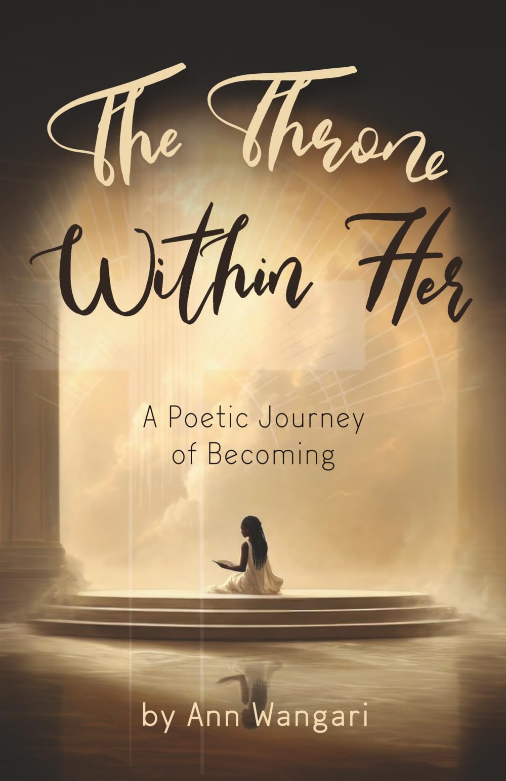 The Throne Within Her: A Poetic Journey of Becoming