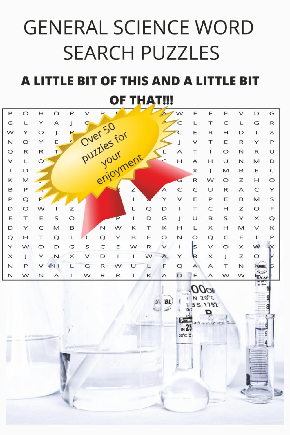 GENERAL SCIENCE WORD SEARCH PUZZLE / A LITTLE BIT OF THIS AND A LITTLE BIT OF THAT