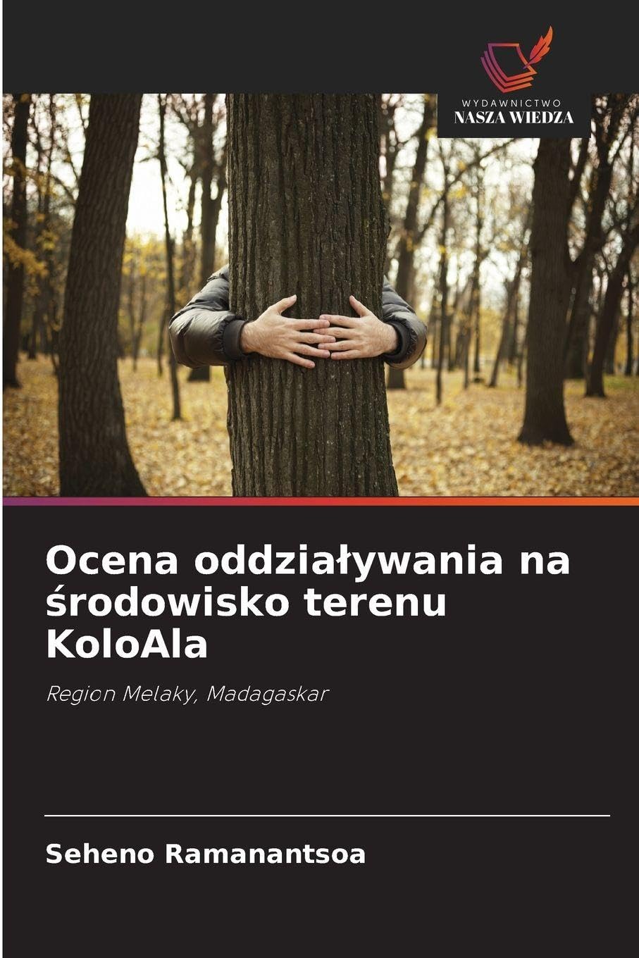 Ocena oddzia¿ywania na ¿rodowisko terenu KoloAla: Region Melaky, Madagaskar