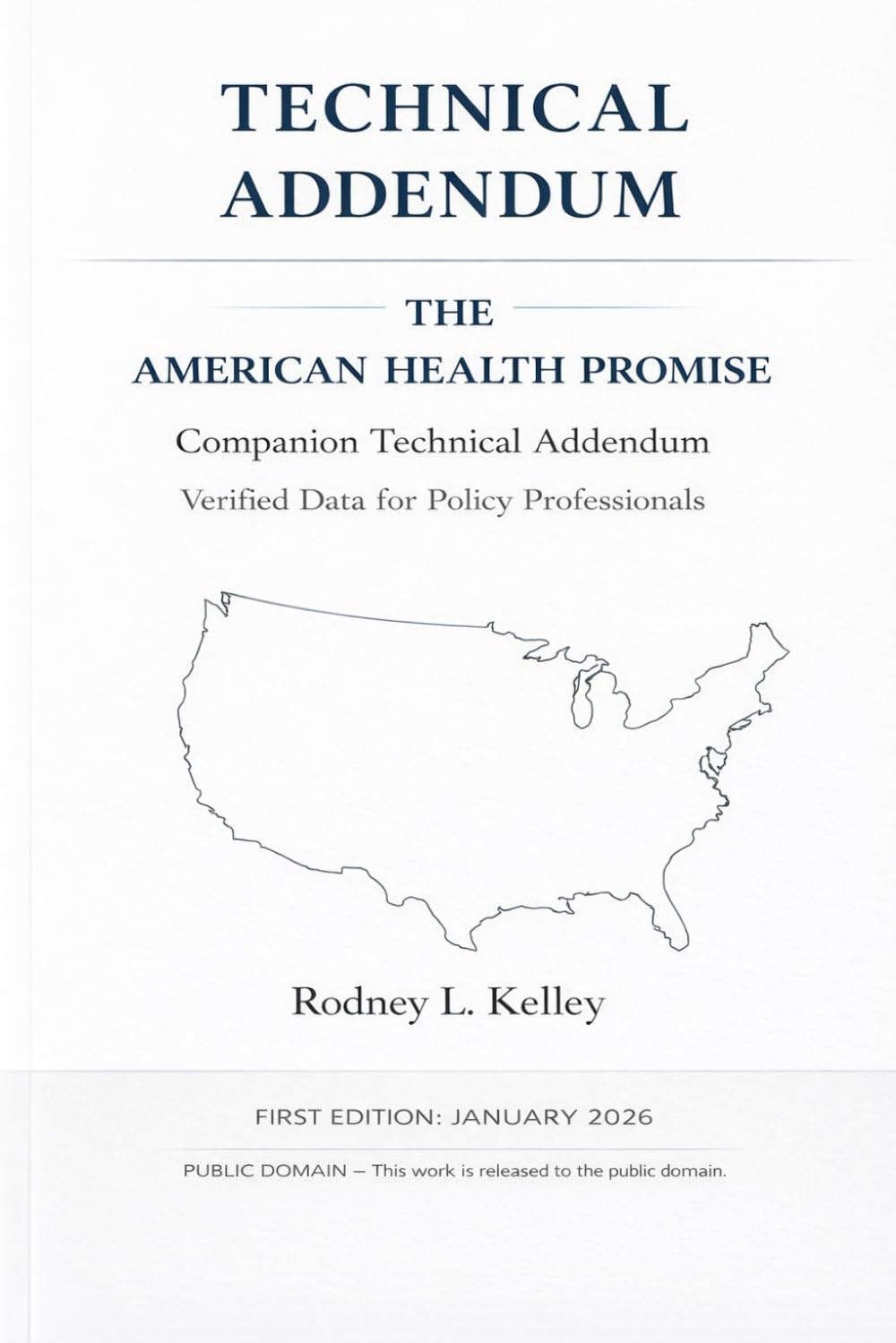 TECHNICAL ADDENDUM: Companion to THE AMERICAN HEALTH PROMISE A National Health Guarantee