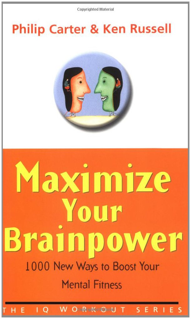 Maximize Your Brainpower: 1000 New Ways to Boost Your Mental Fitness: 6