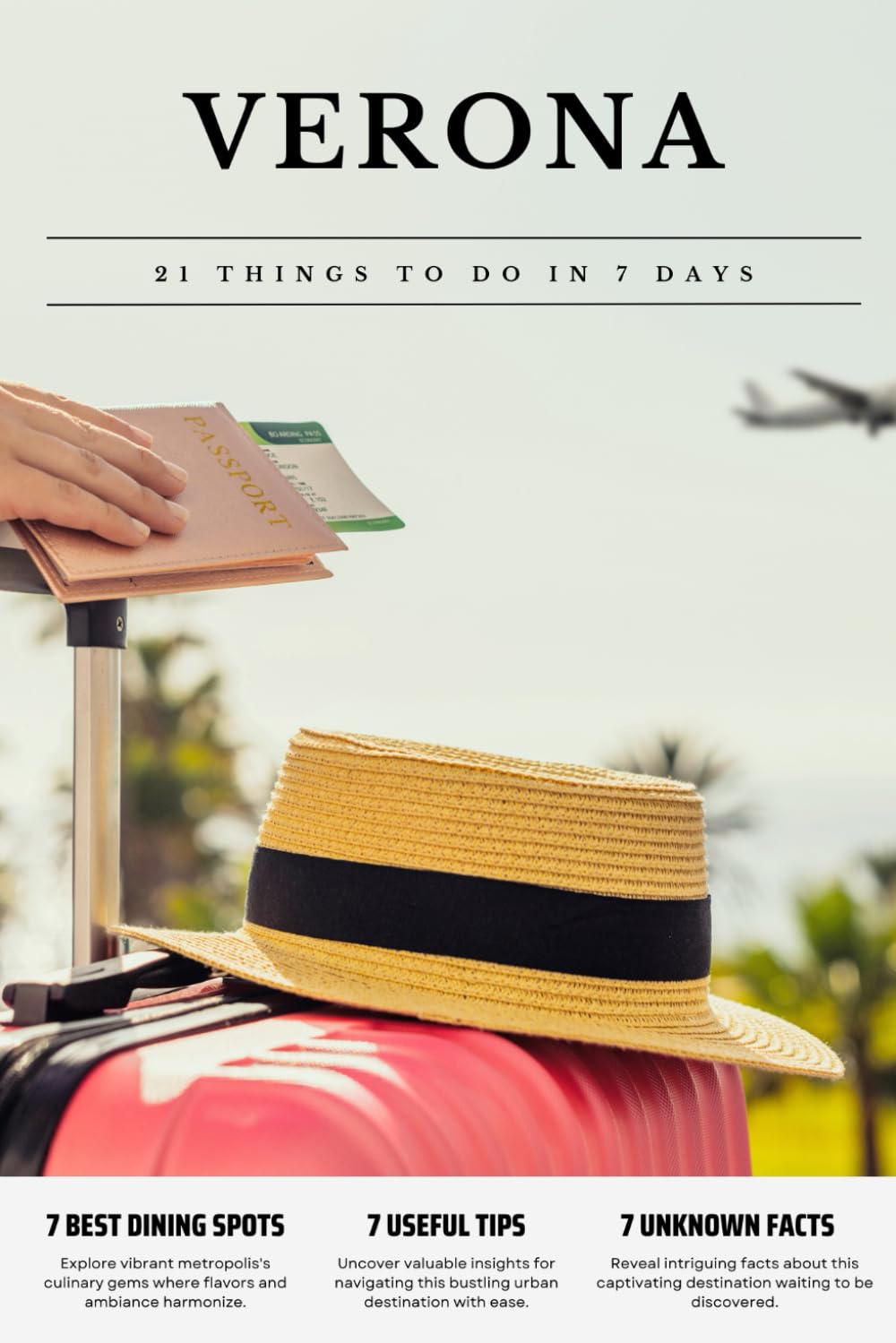 VERONA 21 things to do in 7 days: Travel Guide - Must-Visit Attractions, Top Spots, and Insider Tips for a Memorable Itinerary.