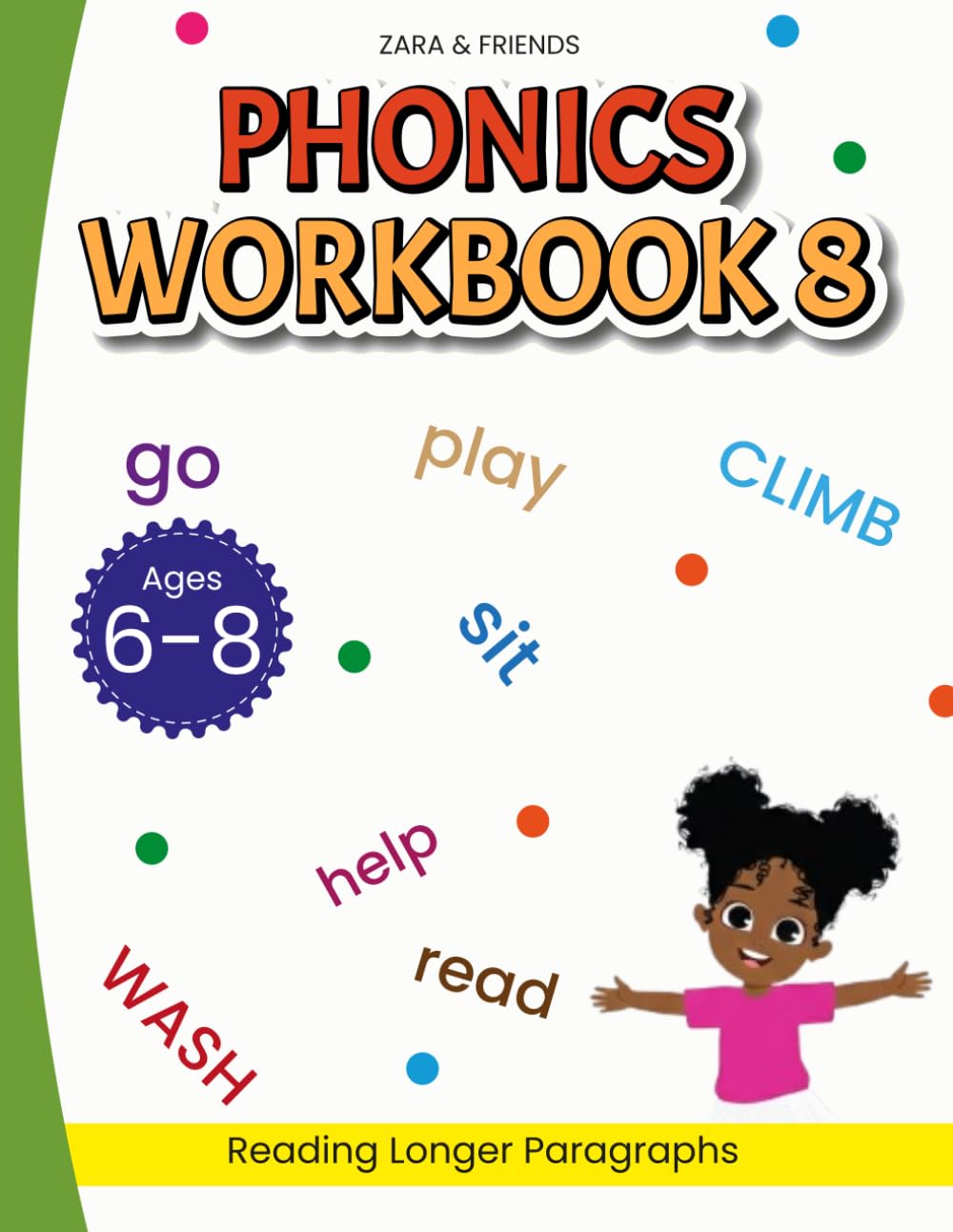 Zara & Friends: Phonics Workbook 8: Reading Longer Sentences (Zara & Friends Learning Series)