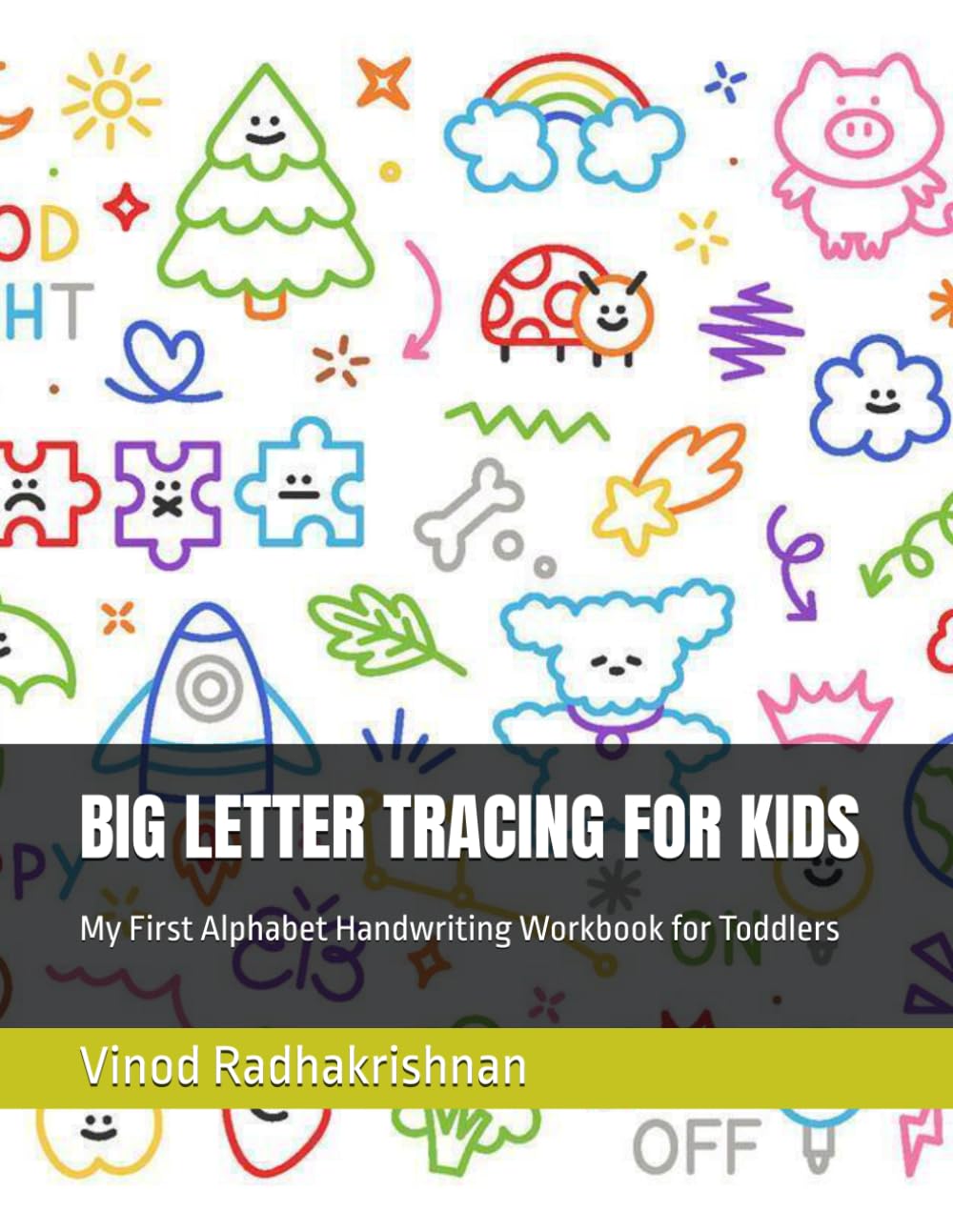 BIG LETTER TRACING FOR KIDS: My First Alphabet Handwriting Workbook for Toddlers
