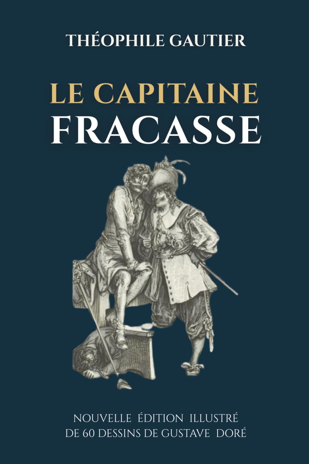 LE CAPITAINE FRACASSE: NOUVELLE ÉDITION