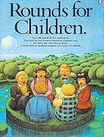 Rounds for children: Over 100 rounds in 2,3 and 4 parts 071190863X Book Cover