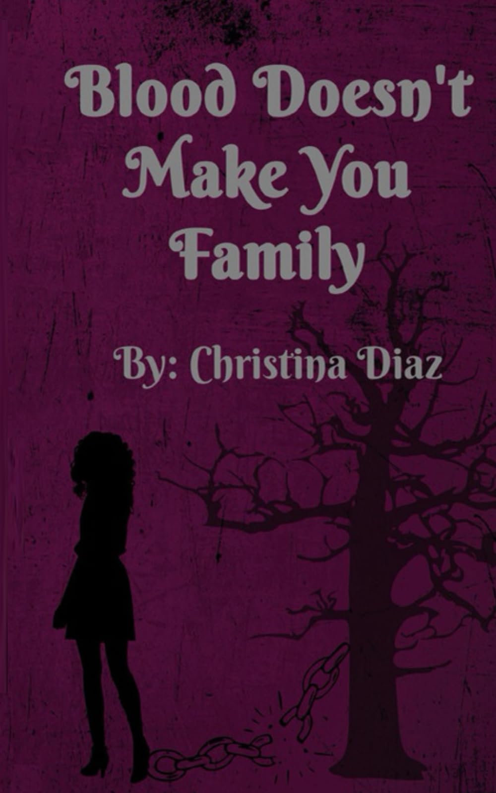 Blood Doesn't Make You Family