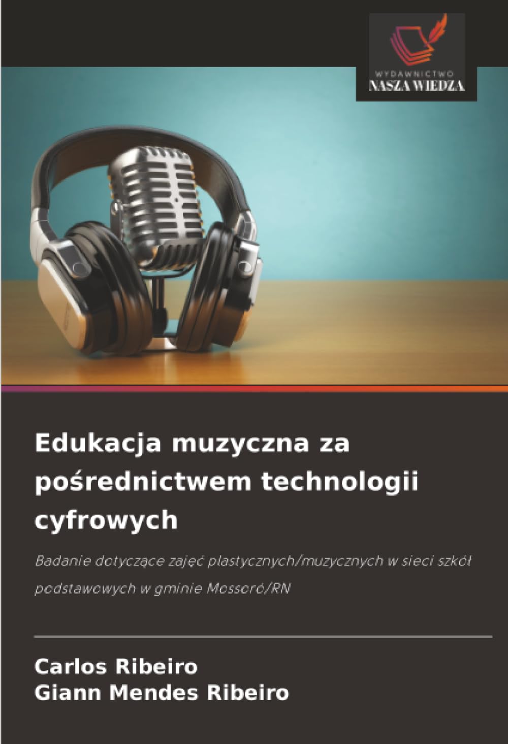 Edukacja muzyczna za pośrednictwem technologii cyfrowych: Badanie dotyczące zajęć plastycznych/muzycznych w sieci szkół podstawowych w gminie Mossoró/RN
