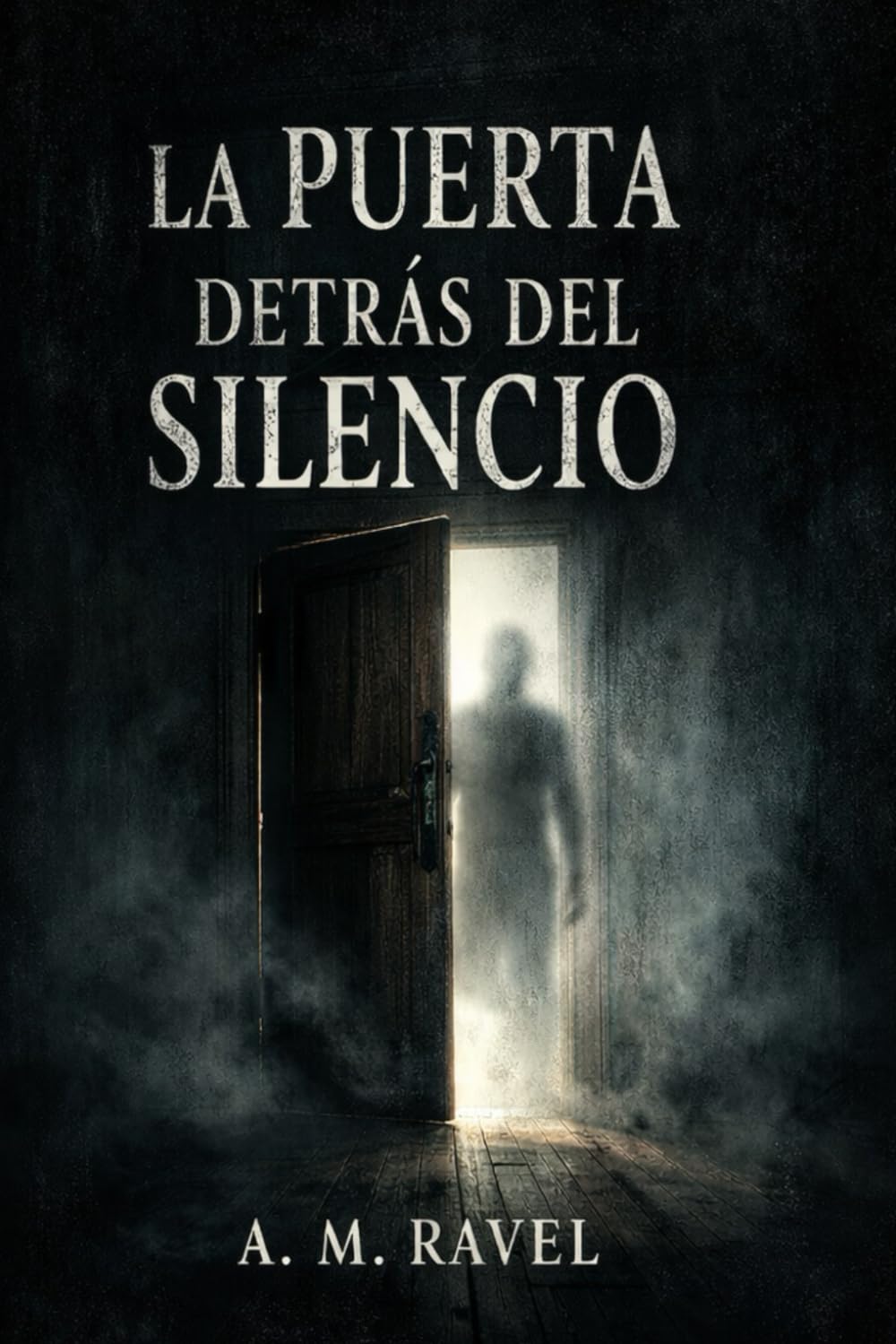 LA PUERTA DETRAS DEL SILENCIO