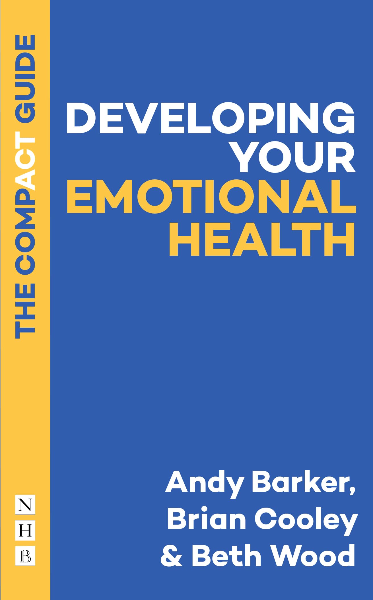 Developing Your Emtional Health (The Compact Guides)